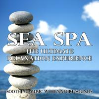 Various Artists - Sea Spa - The Ultimate Relaxation Experience (Soothing Music With Nature Sounds)