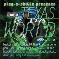 Play-N-Skillz - Texas 2 Da World Vol. 1