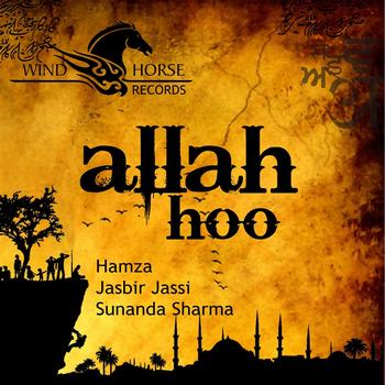 Hamza, Jasbir Jassi, Sunanda Sharma - Allah Hoo