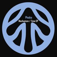 Phobia - Mechanism / Time EP