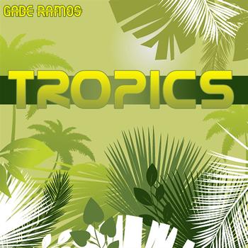 Gabe Ramos - Tropics