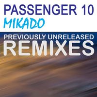 Passenger 10 - Mikado (Remixes)