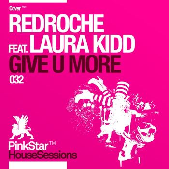 Redroche feat. Laura Kidd - Give U More