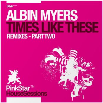 Albin Myers - Times Like These (Remixes, Pt. 2)