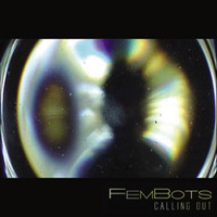 FemBots - Calling Out