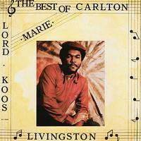 Carlton Livingston - The Best of Carlton Livingston