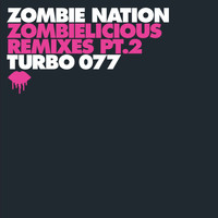 Zombie Nation - Zombielicious Remixes Pt. 2