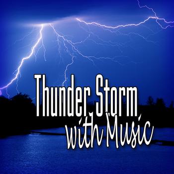 Music for Meditation - Thunder Storm with Music (Music and Nature Sound)