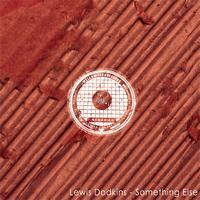 Lewis Dodkins - Something Else