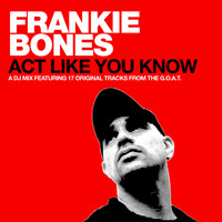 Frankie Bones - Act Like You Know