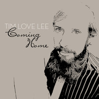 Tim Love Lee - Coming Home By Tim Love Lee