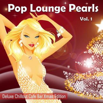 Various Artists - Pop Lounge Pearls (Chill del Mar Sunset Hotel Cafe Xmas Edition)