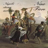 Nino Fiore - Napoli eterna melodia