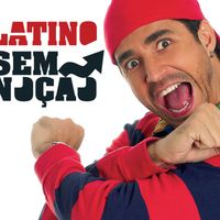 Latino - Latino - Sem Noção - Singles Exclusivos