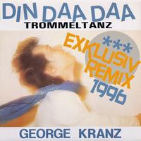 George Kranz - Din Daa Daa (Exklusiv Remix 1996)