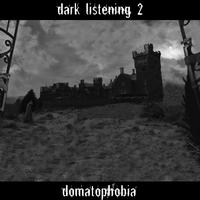 André Walter - Dark Listening 2 (Domatophobia)