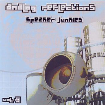 Various Artists - Analog Reflections Vol. 3 - Speaker Junkies