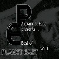 Alexander East - Alexander East Presents Planet East Music Best of Vol. 1