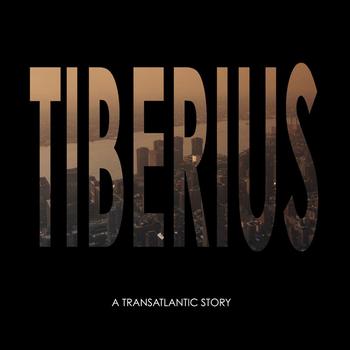 Tiberius - A Transatlantic Story