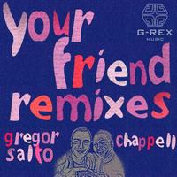 Gregor Salto - Your Friend Remixes