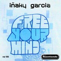 Inaky Garcia - Free Your Mind