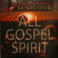 San Bartolomeo Gospel Choir - All gospel spirit