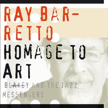 Ray Barretto - Homage to Art Blakey & The Jazz Messengers