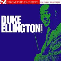 Duke Ellington Orchestra - Duke Ellington Volume 3 - From The Archives (Digitally Remastered)