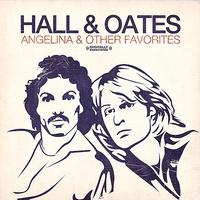Hall & Oates - Angelina & Other Favorites (Digitally Remastered)