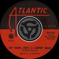 Betty Lavett - My Man - He's A Lovin' Man / Shut Your Mouth [Digital 45]