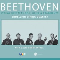 Endellion String Quartet - Beethoven: String Quintets Op. 4, Op. 29 & Fragments