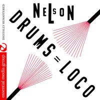 Nelson Padron - Nelson: Drums Loco (Digitally Remastered)