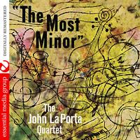 The John LaPorta Quartet - The Most Minor (Digitally Remastered)