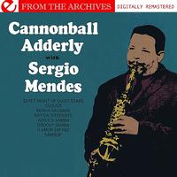 Cannonball Adderley - Cannonball Adderley With Sergio Mendes - From The Archives (Digitally Remastered)