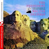 Walter Brennan - The President - A Musical Biography Of Our Chief Executives (Digitally Remastered)