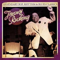 Jimmy Rushing - Legendary Bop, Rhythm & Blues Classics: Jimmy Rushing (Digitally Remastered)