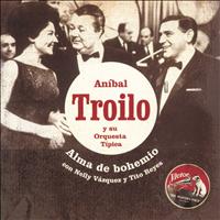 Anibal Troilo - Alma De Bohemio