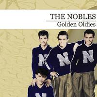 The Nobles - Golden Oldies (Digitally Remastered)