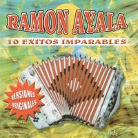 Ramon Ayala - 10 Exitos Imparables