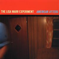 Lisa Marr Experiment - American Jitters