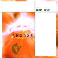 Blair Bitch - Amoras