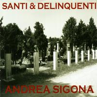 Andrea Sigona - Santi & delinquenti