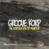 Groove Korp - The Korporation of Funk EP