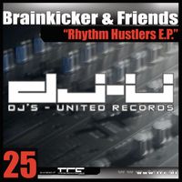 Brainkicker - Rhythm Hustlers E.P.