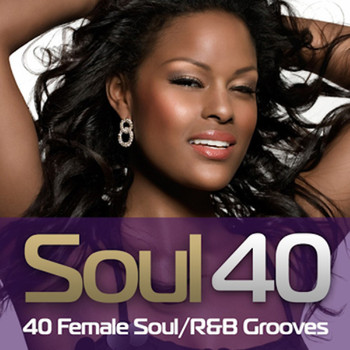 Various Artists - Soul 40 - 40 Female Soul/R&B Grooves