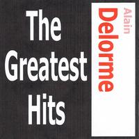 Alain delorme - Alain Delorme - The Greatest Hits