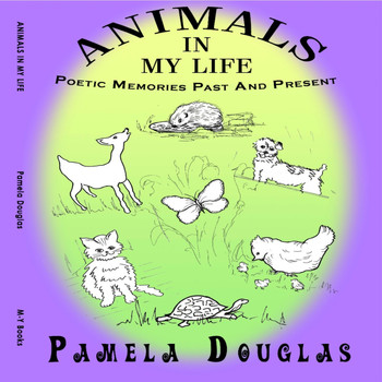 Pamela Douglas - Animals in My Life