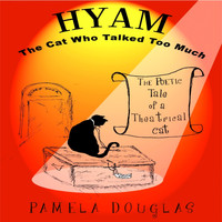 Pamela Douglas - Hyam the Cat Who Talked Too Much