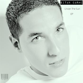 Eitan Carmi - Under The Sun EP