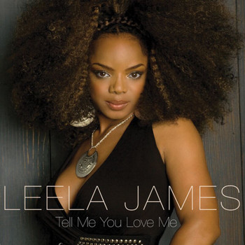 Leela James - Tell Me You Love Me (E-Single)